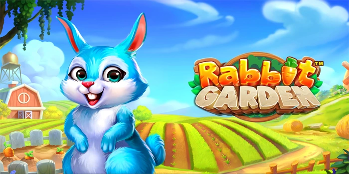 Cara Sukses Main di Slot Rabbit Garden Dengan Modal Minim