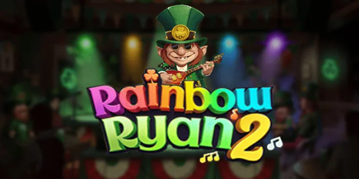 Panduan Praktis Agar Mudah Jackpot Di Slot Rainbow Ryan 2