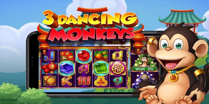 Trik Bermain Slot 3 Dancing Monkeys Dijamin Jackpot Besar