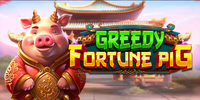 Bocoran Trik Jackpot di Slot Greedy Fortune Pig