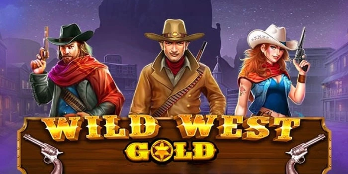 Tutorial Slot Wild West Gold Bagi Pemula Agar Untung Maksimal